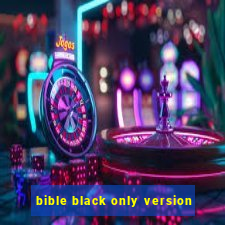 bible black only version